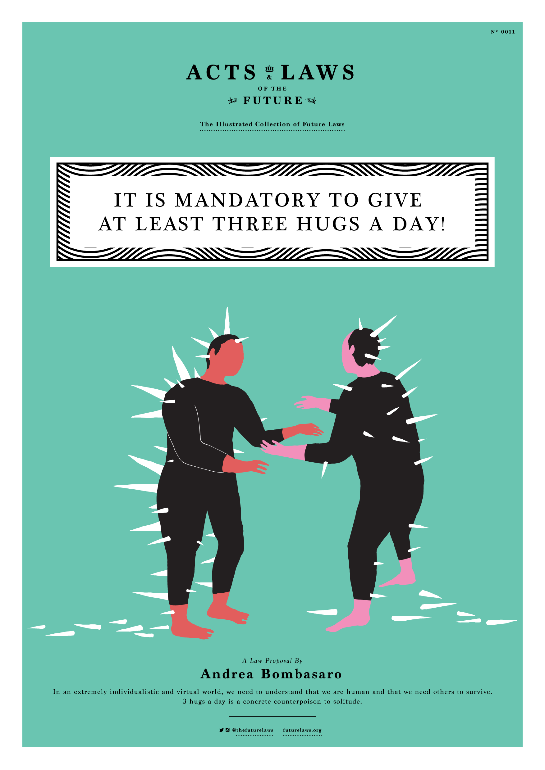 It is mandatory to give at least three hugs a day!