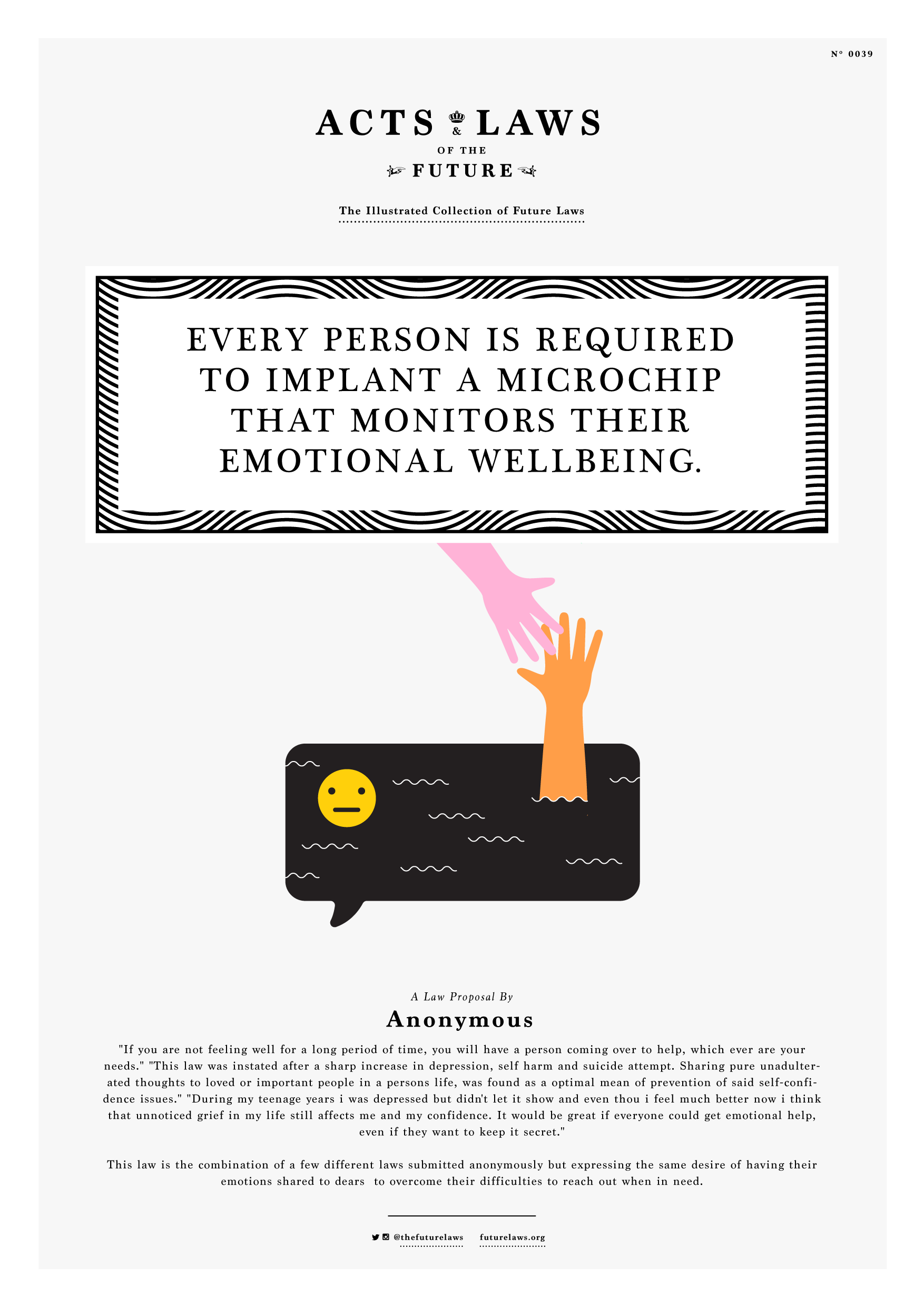 Every person is required to implant a microchip that monitors their emotional wellbeing.