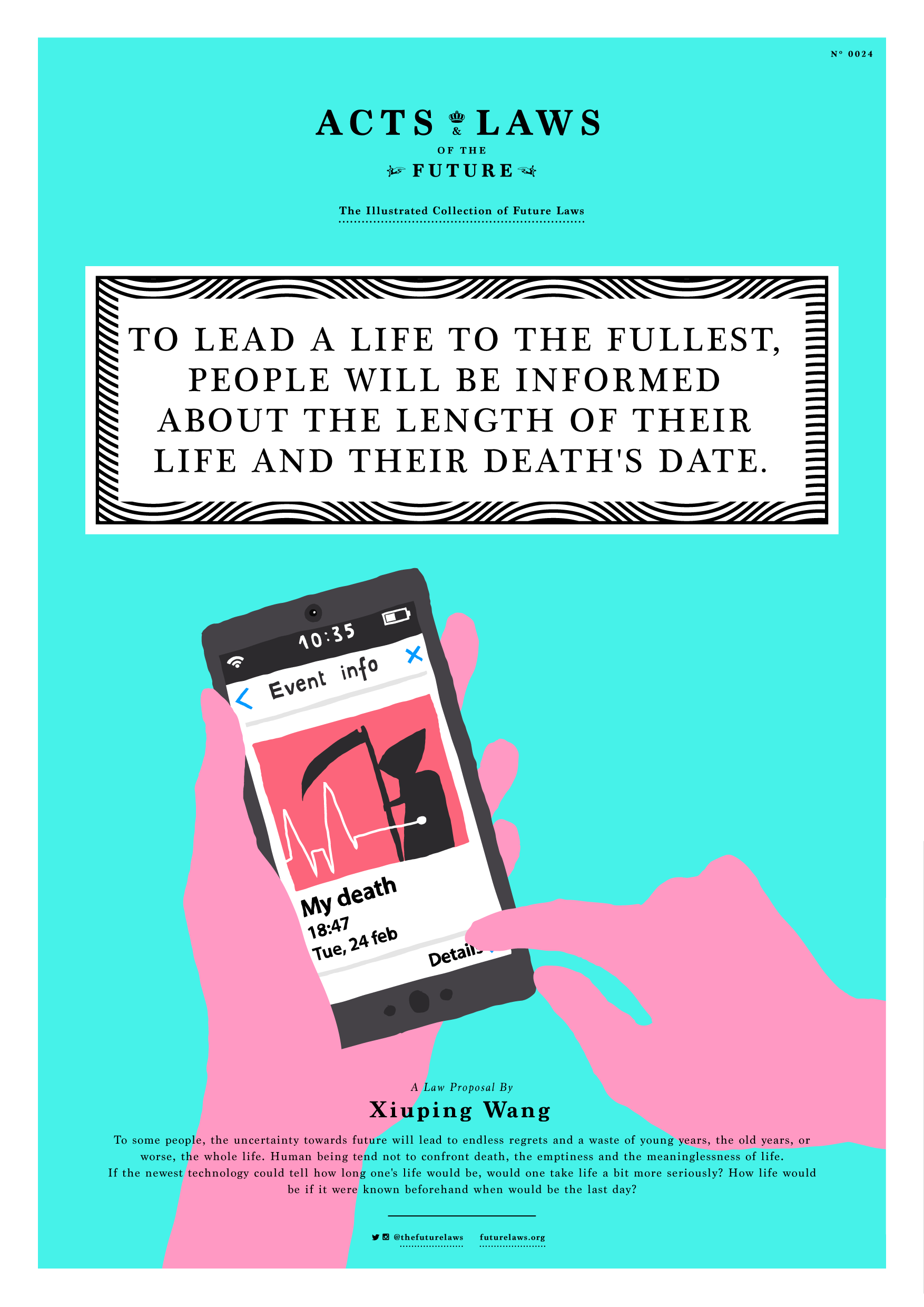 To lead a life to the fullest, people will be informed about the length of their life and their death's date.