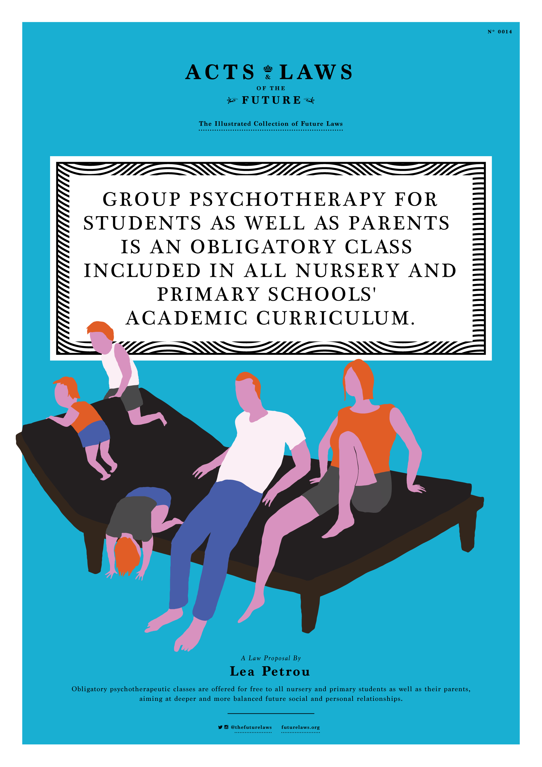 Group psychotherapy for students as well as parents is an obligatory class included in all nursery and primary schools' academic curriculum